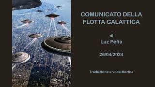 Comunicato della Flotta Galattica di Luz Peña 26042024 [upl. by Yenrab]