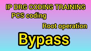 ICD10PCS Coding Training Root operationBypass [upl. by Sitoel]