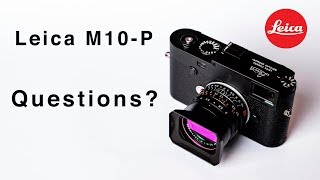 Leica M10P  Do you have Questions about Leica  4K [upl. by Fillender461]