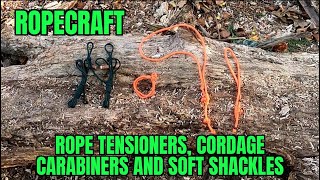 ROPECRAFT  DIY ROPE TENSIONERS CORDAGE CARABINERS AND SOFT SHACKLES [upl. by Panayiotis]