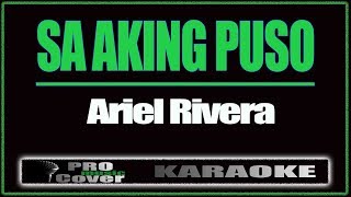 Sa Aking Puso  ARIEL RIVERA KARAOKE [upl. by Shafer]