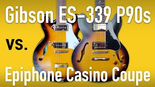 Gibson ES339 P90 vs Epiphone Casino Coupe [upl. by Eedolem]