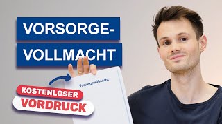 Vorsorgevollmacht  einfach erklärt richtig ausfüllen  kostenloser Vordruck [upl. by Leiram]