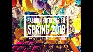 Fashion Hotel Zurich Spring Edition 2018 [upl. by Terrena765]