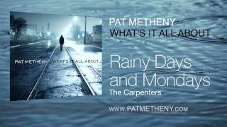 Pat Metheny Rainy Days amp Mondays The Carpenters [upl. by Netsreik]