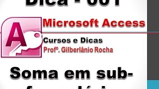 Dicas de Access Dica 001  Soma em Sub Formulário Access [upl. by Martica]