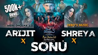 Arijit x Shreya x Sonu  Mere Dholna 30  Debos Music [upl. by Llertrac]