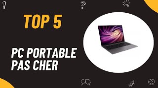 Les 5 Meilleur Pc Portable Pas Cher 2024  Top 5 PC Portables Modèles [upl. by Ennylyak]