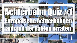 Europäische Achterbahnen anhand der Fakten erraten  Achterbahn Quiz 1 [upl. by Sylvia465]