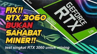 RTX 3060 MINING TEST  FIX  bukan sahabat MINER [upl. by Stephana674]