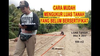 cara mudah mengukur luas tanah yang belum bersertifikat [upl. by Nessi94]