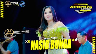 NASIB BUNGA  Intan Afifah Ft Shinin Kendang Dedysta Music LIve Gresik Dhehan Pro Audio [upl. by Olmstead]