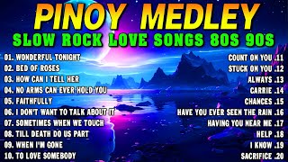 Slow Rock Love Song Nonstop 🎷 SLOW ROCK MEDLEY 🎧 Rock Ballads 70S 80S 90S 🎼 Nonstop Pinoy Medley [upl. by Mullac337]