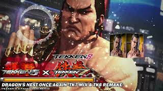 Dragons Nest ONCE AGAIN TK7 Mix amp TK8 Remake Tekken 5 x Fahad Lami Remix [upl. by Oiluj66]