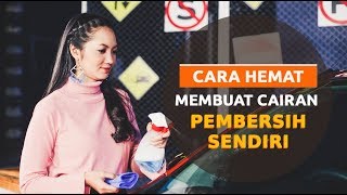 SAHABAT CERDIK  Cara Hemat Membuat Cairan Pembersih Sendiri Ala Diandra Gautama dan Daihatsu [upl. by Enamrej]