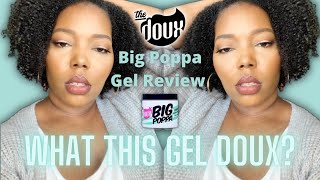 This Gel Did WHAT To My Fine Natural Hair  The Doux Big Poppa Full Review [upl. by Mar]