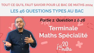 Les 46 questions types à savoir faire pour le bac de maths 2024 Part 1  Terminale Maths Spécialité [upl. by Kesia]