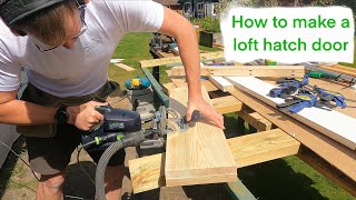 How to make a loft hatch door [upl. by Dreddy532]