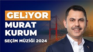 GELİYOR MURAT KURUM  SEÇİM MÜZİĞİ [upl. by Gylys]