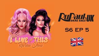 I Live For This Review Show  Drag Race UK S6 EP 5 [upl. by Letta]