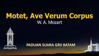 Motet Ave Verum Corpus W A Mozart Paduan Suara GRII Batam [upl. by Ainolloppa]