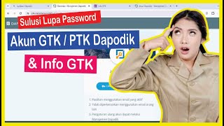 Sulusi Lupa Password Akun GTK atau PTK Dapodik [upl. by Ytsirhc545]