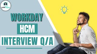 27 Workday HCM Interview Question amp Answers  Workday HCM Training  Workday HCM Basics  Upptalk [upl. by Cardew496]