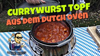 Currywurst Topf aus dem Dutch Oven [upl. by Chancellor479]