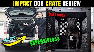 IMPACT Dog Crate Review  Worlds MOST EXPENSIVE Crate [upl. by Geanine]