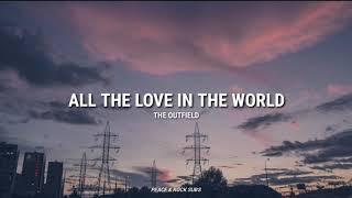 All the love in the world  The Outfield  Letra en españolinglés [upl. by Doggett]