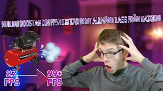 HUR DU TAR BORT LAGG FRÅN DATORN BOOSTA DIN FPS I SPEL [upl. by Hjerpe]