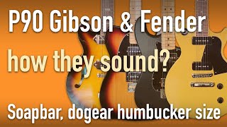 P90 comparison Gibson Fender Seymour Duncan Alegree [upl. by Sykes]