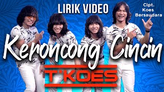 LIRIK VIDEO  TKOES  Kr CINCIN Koes Plus Vol41973  The Best of Koes 1974 [upl. by Naman]