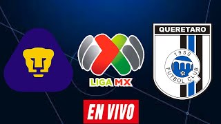 En Vivo  Pumas vs Queretaro  Liga MX 2024  Apertura [upl. by Rame]