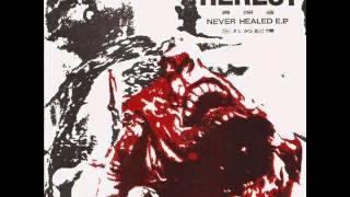 Heresy  Never Healed EP [upl. by Santoro]