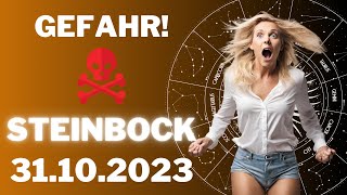 STEINBOCK ♑️❗️GEFAHRENSIGNAL IN DEINEM HOROSKOP 😱 Horoskop  31Oktober 2023 steinbock tarot [upl. by Harak]