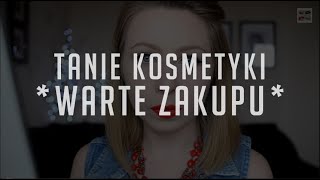 tanie kosmetyki warte zakupu [upl. by Earezed]