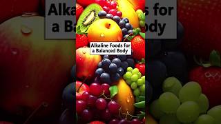 Alkaline Foods for a Balanced Body alkalinefood healthtips health food [upl. by Glad]