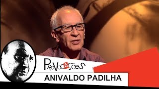 Provocações  Anivaldo Padilha  2013 [upl. by Soma]