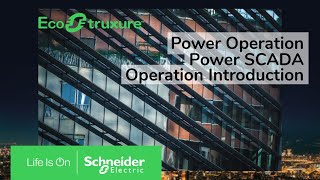 EcoStruxure Power Operation Ch1  Power SCADA Operation Introduction  Schneider Electric [upl. by Kyne]