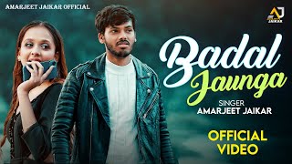 Official Video  Badal Jaunga  Amarjeet Jaikar  Ft Milky Shrivastava  New Sad Song [upl. by Tamma]