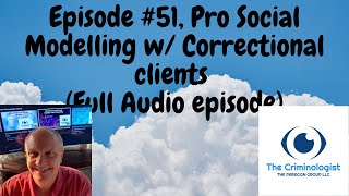 EP 51 Pro Social Modelling for Correctional Clients Service Users [upl. by Rania]