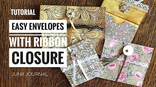 Tutorial  Easy Envelopes With Ribbon Closure  Junk Journal [upl. by Ttessil]