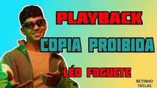 KARAOKÊ COPIA PROIBIDA LEO FOGUETE [upl. by Notyad]