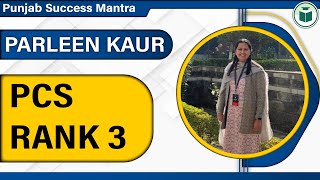 Parleen Kaur  PCS  Rank 3  SDM  Punjab Civil Services  Study Plan  Time and Stress Management [upl. by Nov]