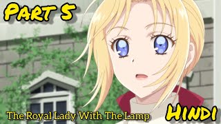 🍁 Part 5🍁Doctor Elise The Royal Lady With The Lamp🍁 Gekai Elise 🍁  Hindi Explanation 🍁 [upl. by Himelman553]