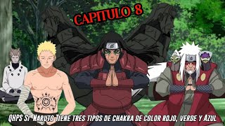 QHPS SI Naruto Tiene 3 Tipos de Chakra y es un Sabio de la Energía Natural Capitulo 8 [upl. by Haeli]