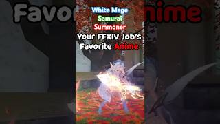 Your FFXIV Jobs Favorite Anime Is [upl. by Nolyk]