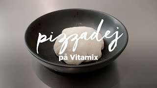 Sådan laver du luftig pizzadej i din Vitamix blender  vi laver denne opskrift på Ascent 2500 [upl. by Sprague]