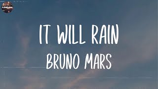 Bruno Mars  It Will Rain Lyrics  Wiz Khalifa Ed Sheeran Mix Lyrics [upl. by Hanima]